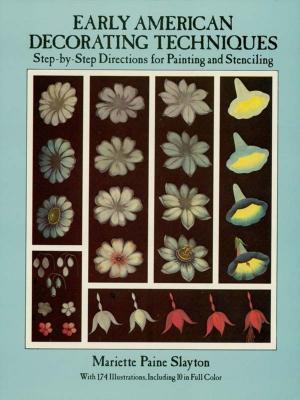 Cover of the book Early American Decorating Techniques by Gerald Goertzel, Nunzio Tralli