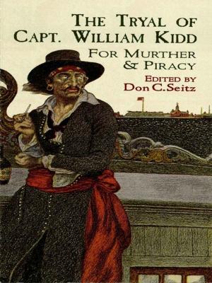 Cover of the book The Tryal of Capt. William Kidd by Uffa Fox