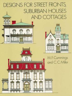 Book cover of Designs for Street Fronts, Suburban Houses and Cottages