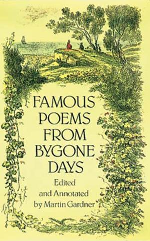 Cover of the book Famous Poems from Bygone Days by Jacob Bear