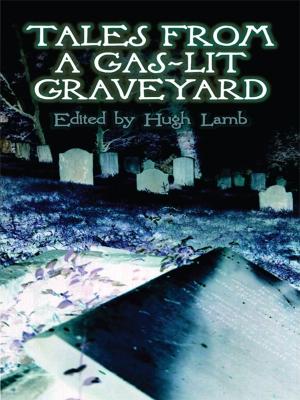 Cover of the book Tales from a Gas-Lit Graveyard by Oscar Wilde
