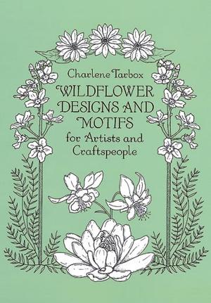 Cover of the book Wildflower Designs and Motifs for Artists and Craftspeople by P.T. Johnstone