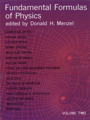 Cover of the book Fundamental Formulas of Physics, Volume Two by 