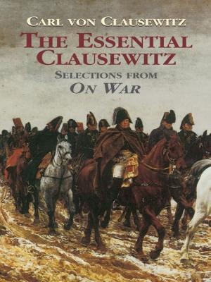 bigCover of the book The Essential Clausewitz by 