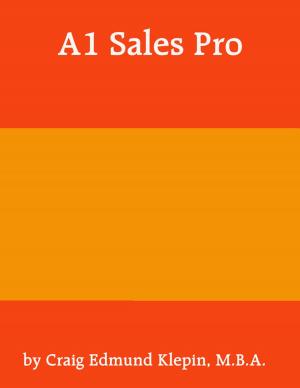 Cover of the book A1 Sales Pro by Hilary J. Dibben B.Sc M.Sc S-LP(C), Anita Kess B.A. M.A. Dip.App.Ling