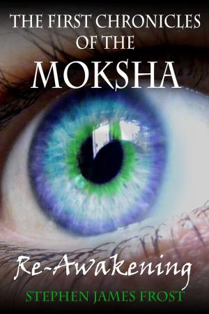 Book cover of The First Chronicles of the Moksha. Re-Awakening