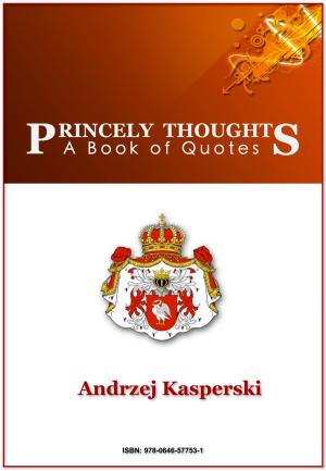 Cover of the book Princely Thoughts: A Book of Quotes by Tomás Abraham