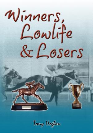 Cover of the book Winners, Lowlife & Losers by Roger LeBlanc