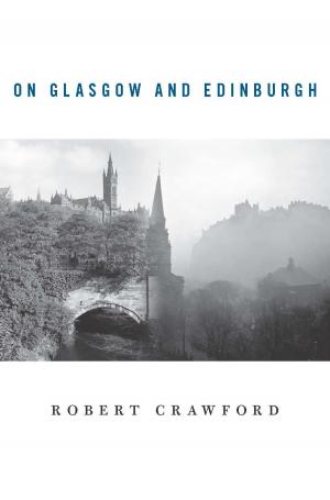 Cover of the book On Glasgow and Edinburgh by Shane O'Mara