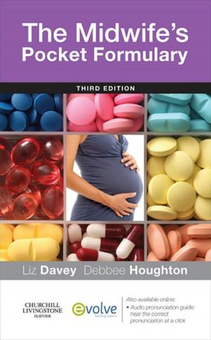Cover of the book The Midwife's Pocket Formulary E-Book by Geoffrey R. Keyes, MD, Robert Singer, MD