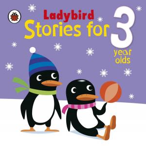 Cover of the book Ladybird Stories for 3 Year Olds by Emerging Writers' Festival