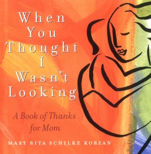 Cover of the book When You Thought I Wasn't Looking by Cheryl Caldwell
