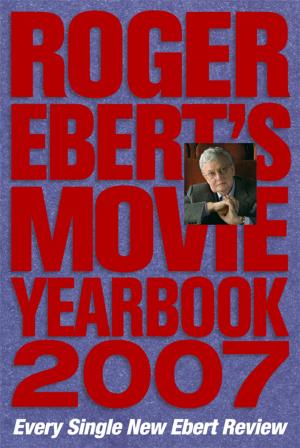 Cover of the book Roger Ebert's Movie Yearbook 2007 by Jessica Hurley