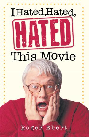 Cover of the book I Hated, Hated, Hated This Movie by Andrews McMeel Publishing