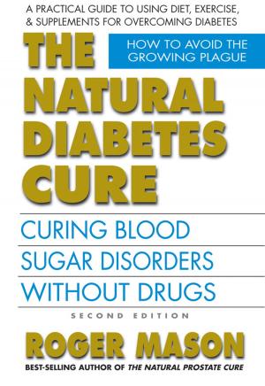 Book cover of The Natural Diabetes Cure, Second Edition