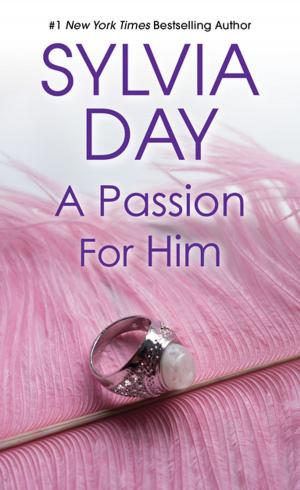 Cover of the book A Passion for Him by Carl Weber, Angel M. Hunter, Dwayne S. Joseph, La Jill Hunt
