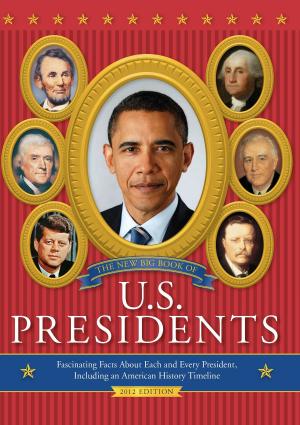Cover of the book The New Big Book of U.S. Presidents by Joseph C. Piscatella, Bernie Piscatella