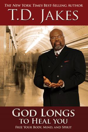 Cover of the book God Longs to Heal You by Don Nori Sr., Clyde Rivers, Dr. Myles Munroe