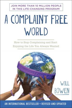bigCover of the book A Complaint Free World by 