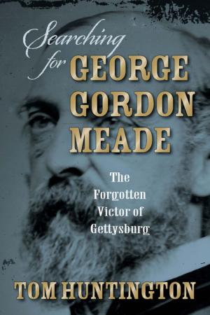 Cover of the book Searching for George Gordon Meade by Robert J. Trout