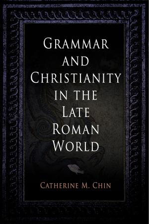Book cover of Grammar and Christianity in the Late Roman World