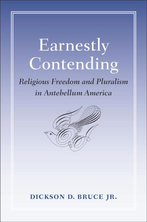 Cover of the book Earnestly Contending by Michael Cromer, Gerda Melchior, Volker Schütz