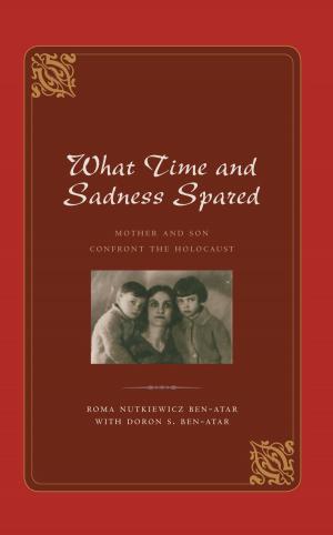 Cover of the book What Time and Sadness Spared by Bradley Campbell