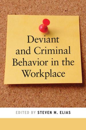 bigCover of the book Deviant and Criminal Behavior in the Workplace by 