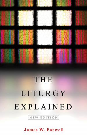 Cover of the book The Liturgy Explained by Edward S. Gleason