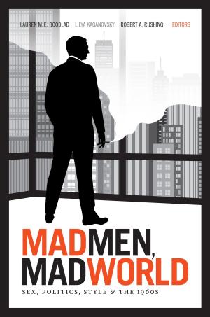 Cover of the book Mad Men, Mad World by Maureen Mahon
