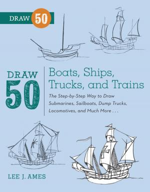 Cover of the book Draw 50 Boats, Ships, Trucks, and Trains by Herman Melville, Benjamin Orteski