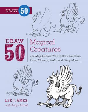 Cover of the book Draw 50 Magical Creatures by Bryan Gibson