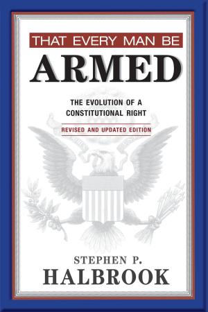 Cover of the book That Every Man Be Armed by Rus Bradburd