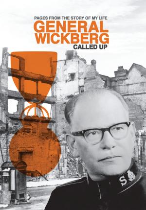 Cover of Called Up: Pages from the Story of my Life - the Autobiography of General Erik Wickberg