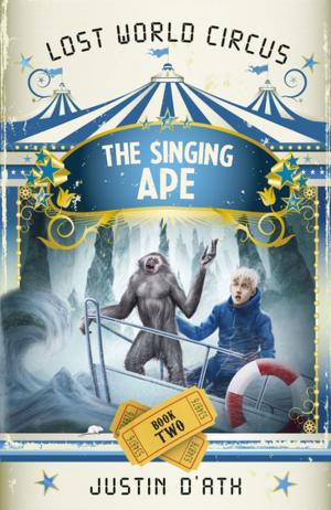 bigCover of the book The Singing Ape: The Lost World Circus Book 2 by 