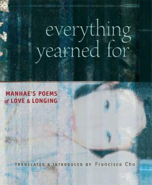 Cover of the book Everything Yearned For by Kunsang Dolma, Evan Denno