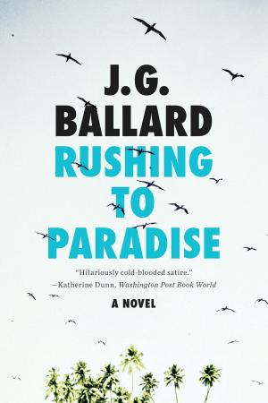 Cover of the book Rushing to Paradise: A Novel by J. G. Ballard