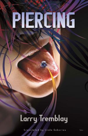 Cover of the book Piercing by Larry Tremblay