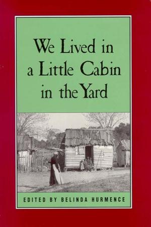 Cover of the book We Lived in a Little Cabin in the Yard by 