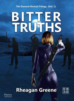Cover of Bitter Truths (The Samurai Revival Trilogy, Vol. 1)