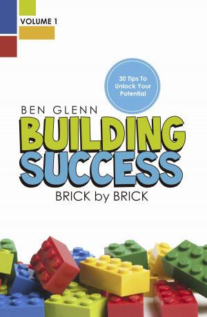 Cover of the book Building Success Brick by Brick by Rhonda Sheryl Lipstein, Roni Lipstein