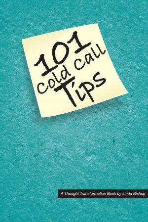 Cover of the book 101 Cold Call Tips by Bishop