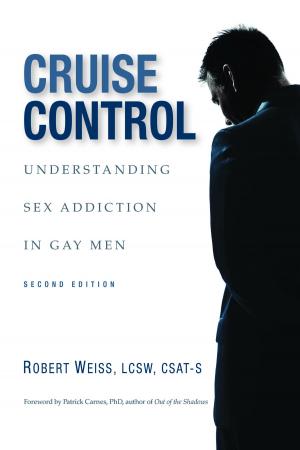 Book cover of Cruise Control: Understanding Sex Addiction in Gay Men