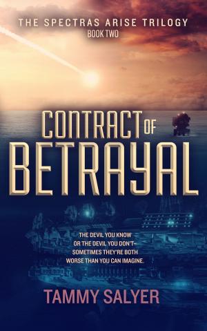 Cover of the book Contract of Betrayal by Braedan Hafichuk