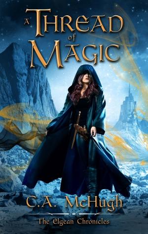 Cover of the book A Thread of Magic by Crista McHugh