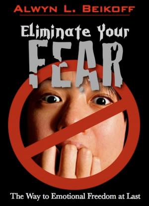 Cover of the book Eliminate Your Fear by Ray Clift