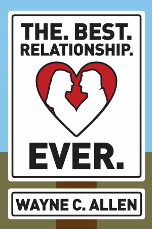 Cover of the book The. Best. Relationship. Ever. by Holt Clarke