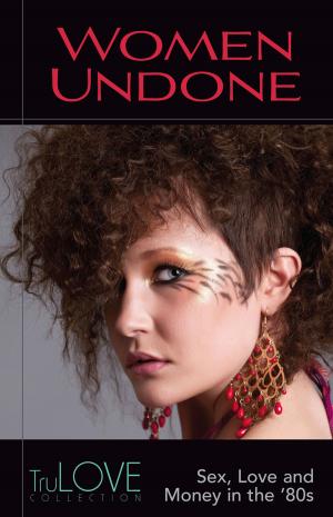 Cover of the book Women Undone by Gina Wilkins, Kasumi Kuroda