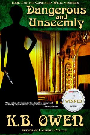 Cover of the book Dangerous and Unseemly by Janice Gallen