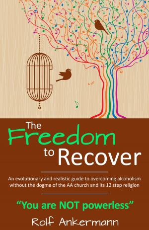 Cover of the book The Freedom To Recover by Parfessionals Behavorial Health Research Development Corporation
